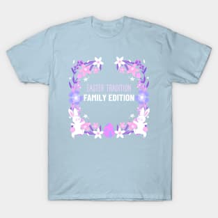 Easter Tradition Family Edition Family Easter T-Shirt